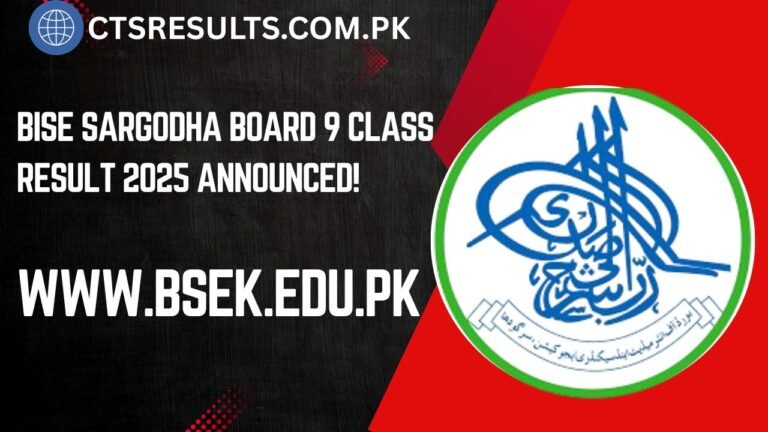 Bise Sargodha Board 9 Class result 2025 announced!